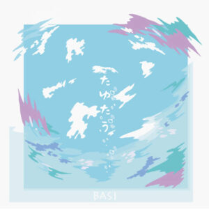 BASI "たゆたう"