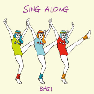 BASI "SING ALONG"